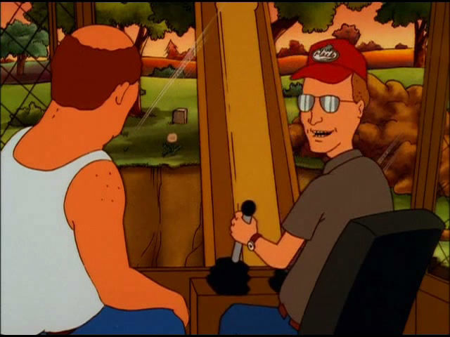 King of the Hill photos,Pilot ,Square Peg ,The Order of the Straight Arrow ,Hank's Got the Willies ,Luanne's Saga ,Hank's Unmentionable Problem ,Westie Side Story ,Shins of the Father ,Peggy the Boggle Champ ,Keeping Up with Our Joneses ,King of the Ant Hill ,Plastic White Female ,How to Fire a Rifle Without Really Trying ,Texas City Twister ,The Arrowhead ,Hilloween ,Jumpin' Crack Bass (It's a Gas, Gas, Gas) ,Husky Bobby ,The Man Who Shot Cane Skretteburg ,The Son That Got Away ,The Company Man ,Bobby Slam ,The Unbearable Blindness of Laying ,Meet the Manger Babies ,Snow Job ,I Remember Mono ,Three Days of the Kahndo ,Traffic Jam ,Hank's Dirty Laundry ,The Final Shinsult ,Leanne's Saga ,Junkie Business ,Life in the Fast Lane, Bobby's Saga ,Peggy's Turtle Song ,Propane Boom (1) ,Death of a Propane Salesman (2) ,And They Call It Bobby Love ,Peggy's Headache ,Pregnant Paws ,Next of Shin ,Peggy's Pageant Fever ,Nine Pretty Darn Angry Men ,Good Hill Hunting ,Pretty, Pretty Dresses ,A Fire Fighting We Will Go ,To Spank with Love ,Three Coaches and a Bobby ,De-Kahnstructing Henry ,The Wedding of Bobby Hill ,Sleight of Hank ,Jon Vitti Presents: Return to La Grunta ,Escape from Party Island ,Love Hurts and So Does Art ,Hank's Cowboy Movie ,Dog Dale Afternoon ,Revenge of the Lutefisk ,Death and Texas ,Wings of the Dope ,Take Me Out of the Ball Game ,As Old as the Hills (1) ,Peggy Hill: The Decline and Fall (2) ,Cotton's Plot ,Bills Are Made to Be Broken ,Little Horrors of Shop ,Aisle 8A ,A Beer Can Named Desire ,The Hank's Giving Episode ,Not in My Back Hoe ,To Kill a Ladybird ,Hillennium ,Old Glory ,Rodeo Days ,Hanky Panky (1) ,High Anxiety (2) ,Naked Ambition ,Movin' on Up ,Bill of Sales ,Won't You Pimai Neighbor? ,Hank's Bad Hair Day ,Meet the Propaniacs ,Nancy Boys ,Flush with Power ,Transnational Amusements Presents: Peggy's Magic Sex Feet ,Peggy's Fan Fair ,The Perils of Polling ,The Buck Stops Here ,I Don't Want to Wait for Our Lives to Be Over, I Want to Know Right Now, Will It Be... Sorry. Do Do Doo Do Do, Do Do Doo Do Do, Do Do Doo Do Do, Doo...Don't Want to Wait ,Spin the Choice ,Peggy Makes the Big Leagues ,When Cotton Comes Marching Home Again ,What Makes Bobby Run? ,'Twas the Nut Before Christmas ,Chasing Bobby ,Yankee Hankie ,Hank and the Great Glass Elevator ,Now Who's the Dummy? ,Ho Yeah! ,The Exterminator ,Luanne Virgin 2.0 ,Hank's Choice ,It's Not Easy Being Green ,The Trouble with Gribbles ,Hank's Back Story ,Kidney Boy and Hamster Girl: A Love Story ,Bobby Goes Nuts ,Soldier of Misfortune ,Lupe's Revenge ,The Father, the Son and J.C. ,Father of the Bribe ,I'm with Cupid ,Torch Song Hillogy ,Joust Like a Woman ,The Bluegrass is Always Greener ,The Substitute Spanish Prisoner ,Unfortunate Son ,Are You There, God? It's Me, Margaret Hill ,Tankin' It to the Streets ,Of Mice and Little Green Men ,A Man Without a Country Club ,Beer and Loathing ,Fun with Jane and Jane ,My Own Private Rodeo ,Sug Night ,Dang Ol' Love ,Returning Japanese (1) ,Returning Japanese (2) ,Get Your Freak Off ,The Fat and the Furious ,Bad Girls, Bad Girls, Whatcha Gonna Do ,Goodbye Normal Jeans ,Dances with Dogs ,The Son Also Roses ,The Texas Skilsaw Massacre ,Full Metal Dust Jacket ,Pigmalion ,Megalo Dale ,Boxing Luanne ,Vision Quest ,Queasy Rider ,Board Games ,An Officer and a Gentle Boy ,The Miseducation of Bobby Hill ,The Good Buck ,I Never Promised You an Organic Garden ,Be True to Your Fool ,Racist Dawg ,Night and Deity ,Maid in Arlen ,The Witches of East Arlen ,Patch Boomhauer ,Reborn to Be Wild ,New Cowboy on the Block ,The Incredible Hank ,Flirting with the Master ,After the Mold Rush ,Livin' on Reds, Vitamin C and Propane ,Rich Hank, Poor Hank ,Ceci N'est Pas Une King of the Hill ,That's What She Said ,My Hair Lady ,Phish and Wildlife ,Cheer Factor ,Dale Be Not Proud ,AprÃ¨s Hank, le Deluge ,Daletech ,How I Learned to Stop Worrying and Love the Alamo ,Girl, You'll Be a Giant Soon ,Stressed for Success ,Hank's Back ,The Redneck on Rainey Street ,Talking Shop! ,A Rover Runs Through It ,Ms. Wakefield ,Death Buys a Timeshare ,Yard, She Blows! ,Dale to the Chief ,The Petriot Act ,Enrique-cilable Differences ,Mutual of OmAbwah ,Care-Takin' Care of Business ,Arlen City Bomber ,Redcorn Gambles with His Future ,Smoking and the Bandit ,Gone with the Windstorm ,Bobby on Track ,It Ain't Over Till the Fat Neighbor Sings ,Hank's on Board ,Bystand Me ,Bill's House ,Harlottown ,A Portrait of the Artist as a Young Clown ,Orange You Sad I Did Say Banana ,You Gotta Believe (In Moderation) ,Business is Picking Up ,The Year of Washing Dangerously ,Hank Fixes Everything ,Church Hopping ,24 Hour Propane People ,The Texas Panhandler ,Hank's Bully ,Edu-macating Lucky ,The Peggy Horror Picture Show ,SerPUNt ,Blood and Sauce ,Luanne Gets Lucky ,Hank Gets Dusted ,Glen Peggy Glen Ross ,The Passion of the Dauterive ,Grand Theft Arlen ,Peggy's Gone to Pots ,Hair Today, Gone Today ,Bill, Bulk, and the Body Buddies ,Lucky's Wedding Suit ,Suite Smells of Excess ,Bobby Rae ,The Powder Puff Boys ,Four Wave Intersection ,Death Picks Cotton ,Raise the Steaks ,Tears of an Inflatable Clown ,The Minh Who Knew Too Much ,Dream Weaver ,Doggone Crazy ,Trans-Fascism ,Three Men and a Bastard (A.K.A. The Untitled Blake McCormick Project) ,The Accidental Terrorist ,Lady and Gentrification ,Behind Closed Doors ,Pour Some Sugar on Kahn ,Six Characters in Search of a House ,The Courtship of Joseph's Father ,Strangeness on a Train ,Cops and Robert ,It Came from the Garage ,Life: A Loser's Manual ,Dia-bill-ic Shock ,Earthy Girls Are Easy ,Square-Footed Monster ,Lost in Myspace ,No Bobby Left Behind ,A Bill Full of Dollars ,Straight as an Arrow ,Lucky See, Monkey Do ,What Happens at the National Propane Gas Convention in Memphis Stays at the National Propane Convention in Memphis ,Master of Puppets ,Bwah My Nose ,Uncool Customer ,Nancy Does Dallas ,Born Again on the Fourth of July ,Serves Me Right for Giving General George S. Patton the Bathroom Key ,Bad News Bill ,Manger Baby Einstein ,Uh-Oh Canada ,The Boy Can't Help It ,To Sirloin with Love ,The Honeymooners ,Bill Gathers Moss ,When Joseph Met Lori, and Made Out with Her in the Janitor's Closet ,Just Another Manic Kahn-Day 