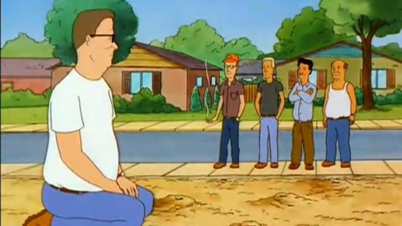 King of the Hill,Pilot ,Square Peg ,The Order of the Straight Arrow ,Hank's Got the Willies ,Luanne's Saga ,Hank's Unmentionable Problem ,Westie Side Story ,Shins of the Father ,Peggy the Boggle Champ ,Keeping Up with Our Joneses ,King of the Ant Hill ,Plastic White Female ,How to Fire a Rifle Without Really Trying ,Texas City Twister ,The Arrowhead ,Hilloween ,Jumpin' Crack Bass (It's a Gas, Gas, Gas) ,Husky Bobby ,The Man Who Shot Cane Skretteburg ,The Son That Got Away ,The Company Man ,Bobby Slam ,The Unbearable Blindness of Laying ,Meet the Manger Babies ,Snow Job ,I Remember Mono ,Three Days of the Kahndo ,Traffic Jam ,Hank's Dirty Laundry ,The Final Shinsult ,Leanne's Saga ,Junkie Business ,Life in the Fast Lane, Bobby's Saga ,Peggy's Turtle Song ,Propane Boom (1) ,Death of a Propane Salesman (2) ,And They Call It Bobby Love ,Peggy's Headache ,Pregnant Paws ,Next of Shin ,Peggy's Pageant Fever ,Nine Pretty Darn Angry Men ,Good Hill Hunting ,Pretty, Pretty Dresses ,A Fire Fighting We Will Go ,To Spank with Love ,Three Coaches and a Bobby ,De-Kahnstructing Henry ,The Wedding of Bobby Hill ,Sleight of Hank ,Jon Vitti Presents: Return to La Grunta ,Escape from Party Island ,Love Hurts and So Does Art ,Hank's Cowboy Movie ,Dog Dale Afternoon ,Revenge of the Lutefisk ,Death and Texas ,Wings of the Dope ,Take Me Out of the Ball Game ,As Old as the Hills (1) ,Peggy Hill: The Decline and Fall (2) ,Cotton's Plot ,Bills Are Made to Be Broken ,Little Horrors of Shop ,Aisle 8A ,A Beer Can Named Desire ,The Hank's Giving Episode ,Not in My Back Hoe ,To Kill a Ladybird ,Hillennium ,Old Glory ,Rodeo Days ,Hanky Panky (1) ,High Anxiety (2) ,Naked Ambition ,Movin' on Up ,Bill of Sales ,Won't You Pimai Neighbor? ,Hank's Bad Hair Day ,Meet the Propaniacs ,Nancy Boys ,Flush with Power ,Transnational Amusements Presents: Peggy's Magic Sex Feet ,Peggy's Fan Fair ,The Perils of Polling ,The Buck Stops Here ,I Don't Want to Wait for Our Lives to Be Over, I Want to Know Right Now, Will It Be... Sorry. Do Do Doo Do Do, Do Do Doo Do Do, Do Do Doo Do Do, Doo...Don't Want to Wait ,Spin the Choice ,Peggy Makes the Big Leagues ,When Cotton Comes Marching Home Again ,What Makes Bobby Run? ,'Twas the Nut Before Christmas ,Chasing Bobby ,Yankee Hankie ,Hank and the Great Glass Elevator ,Now Who's the Dummy? ,Ho Yeah! ,The Exterminator ,Luanne Virgin 2.0 ,Hank's Choice ,It's Not Easy Being Green ,The Trouble with Gribbles ,Hank's Back Story ,Kidney Boy and Hamster Girl: A Love Story ,Bobby Goes Nuts ,Soldier of Misfortune ,Lupe's Revenge ,The Father, the Son and J.C. ,Father of the Bribe ,I'm with Cupid ,Torch Song Hillogy ,Joust Like a Woman ,The Bluegrass is Always Greener ,The Substitute Spanish Prisoner ,Unfortunate Son ,Are You There, God? It's Me, Margaret Hill ,Tankin' It to the Streets ,Of Mice and Little Green Men ,A Man Without a Country Club ,Beer and Loathing ,Fun with Jane and Jane ,My Own Private Rodeo ,Sug Night ,Dang Ol' Love ,Returning Japanese (1) ,Returning Japanese (2) ,Get Your Freak Off ,The Fat and the Furious ,Bad Girls, Bad Girls, Whatcha Gonna Do ,Goodbye Normal Jeans ,Dances with Dogs ,The Son Also Roses ,The Texas Skilsaw Massacre ,Full Metal Dust Jacket ,Pigmalion ,Megalo Dale ,Boxing Luanne ,Vision Quest ,Queasy Rider ,Board Games ,An Officer and a Gentle Boy ,The Miseducation of Bobby Hill ,The Good Buck ,I Never Promised You an Organic Garden ,Be True to Your Fool ,Racist Dawg ,Night and Deity ,Maid in Arlen ,The Witches of East Arlen ,Patch Boomhauer ,Reborn to Be Wild ,New Cowboy on the Block ,The Incredible Hank ,Flirting with the Master ,After the Mold Rush ,Livin' on Reds, Vitamin C and Propane ,Rich Hank, Poor Hank ,Ceci N'est Pas Une King of the Hill ,That's What She Said ,My Hair Lady ,Phish and Wildlife ,Cheer Factor ,Dale Be Not Proud ,AprÃ¨s Hank, le Deluge ,Daletech ,How I Learned to Stop Worrying and Love the Alamo ,Girl, You'll Be a Giant Soon ,Stressed for Success ,Hank's Back ,The Redneck on Rainey Street ,Talking Shop! ,A Rover Runs Through It ,Ms. Wakefield ,Death Buys a Timeshare ,Yard, She Blows! ,Dale to the Chief ,The Petriot Act ,Enrique-cilable Differences ,Mutual of OmAbwah ,Care-Takin' Care of Business ,Arlen City Bomber ,Redcorn Gambles with His Future ,Smoking and the Bandit ,Gone with the Windstorm ,Bobby on Track ,It Ain't Over Till the Fat Neighbor Sings ,Hank's on Board ,Bystand Me ,Bill's House ,Harlottown ,A Portrait of the Artist as a Young Clown ,Orange You Sad I Did Say Banana ,You Gotta Believe (In Moderation) ,Business is Picking Up ,The Year of Washing Dangerously ,Hank Fixes Everything ,Church Hopping ,24 Hour Propane People ,The Texas Panhandler ,Hank's Bully ,Edu-macating Lucky ,The Peggy Horror Picture Show ,SerPUNt ,Blood and Sauce ,Luanne Gets Lucky ,Hank Gets Dusted ,Glen Peggy Glen Ross ,The Passion of the Dauterive ,Grand Theft Arlen ,Peggy's Gone to Pots ,Hair Today, Gone Today ,Bill, Bulk, and the Body Buddies ,Lucky's Wedding Suit ,Suite Smells of Excess ,Bobby Rae ,The Powder Puff Boys ,Four Wave Intersection ,Death Picks Cotton ,Raise the Steaks ,Tears of an Inflatable Clown ,The Minh Who Knew Too Much ,Dream Weaver ,Doggone Crazy ,Trans-Fascism ,Three Men and a Bastard (A.K.A. The Untitled Blake McCormick Project) ,The Accidental Terrorist ,Lady and Gentrification ,Behind Closed Doors ,Pour Some Sugar on Kahn ,Six Characters in Search of a House ,The Courtship of Joseph's Father ,Strangeness on a Train ,Cops and Robert ,It Came from the Garage ,Life: A Loser's Manual ,Dia-bill-ic Shock ,Earthy Girls Are Easy ,Square-Footed Monster ,Lost in Myspace ,No Bobby Left Behind ,A Bill Full of Dollars ,Straight as an Arrow ,Lucky See, Monkey Do ,What Happens at the National Propane Gas Convention in Memphis Stays at the National Propane Convention in Memphis ,Master of Puppets ,Bwah My Nose ,Uncool Customer ,Nancy Does Dallas ,Born Again on the Fourth of July ,Serves Me Right for Giving General George S. Patton the Bathroom Key ,Bad News Bill ,Manger Baby Einstein ,Uh-Oh Canada ,The Boy Can't Help It ,To Sirloin with Love ,The Honeymooners ,Bill Gathers Moss ,When Joseph Met Lori, and Made Out with Her in the Janitor's Closet ,Just Another Manic Kahn-Day 